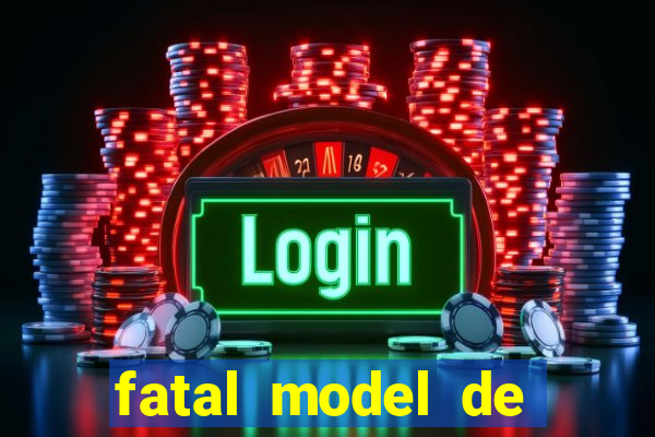 fatal model de porto alegre